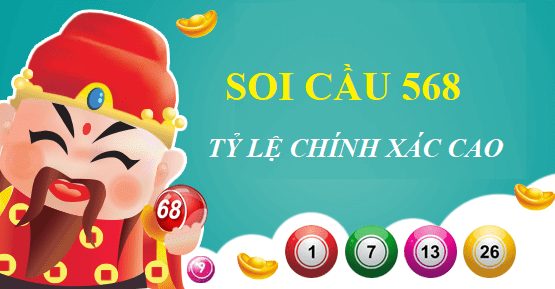 Soi Cầu 568 Hôm Nay 04/08/2023 chính xác 100