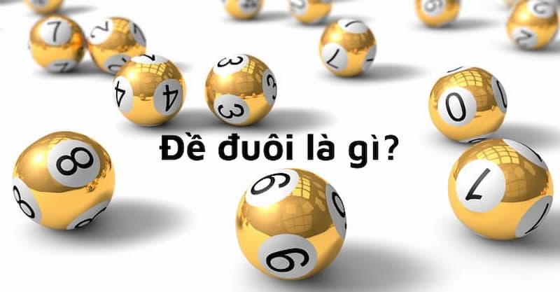 Đề đuôi là gì Đề đuôi là gì