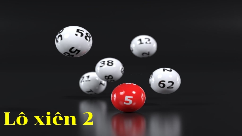 lô xiên 2 miền Bắc hay về lô xiên 2 miền Bắc hay về