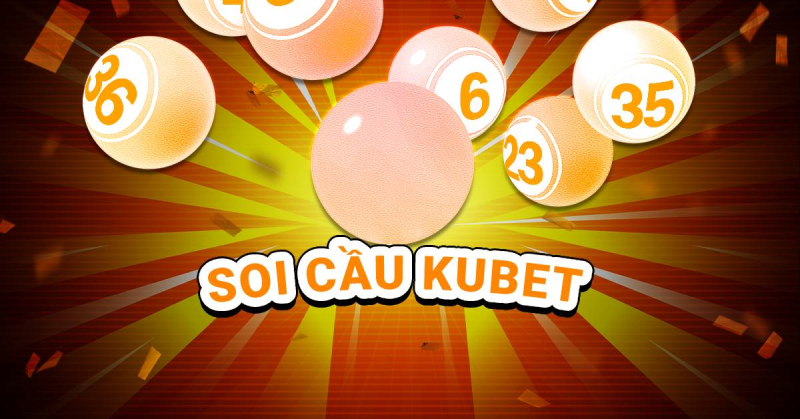 Soi cầu xsmb Kubet hàng ngày chính xác