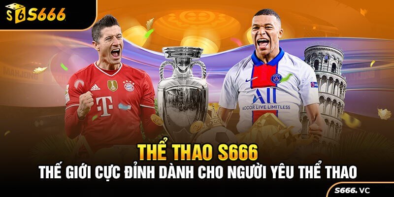 Hướng dẫn đăng ký tài khoản và nạp tiền trên S666 thể thao