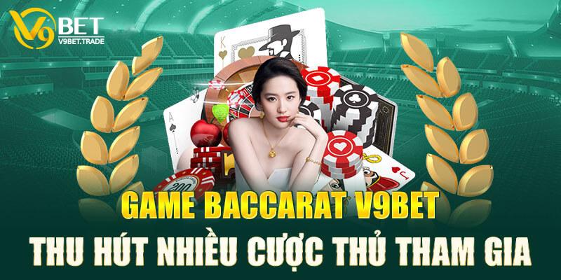 Baccarat – Game bài hấp dẫn nhất mọi thời đại